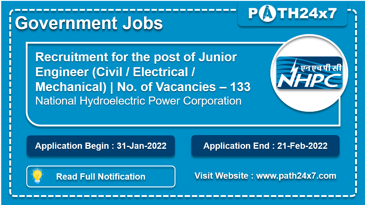 Recruitment for the post of Junior Engineer (Civil / Electrical / Mechanical), No. of Vacancies - 133, Important Dates, Application Fees, Age Limit, Educational Criteria, Physical Criteria, Vacancy Details, How to Apply By Online | National Hydroelectric Power Corporation